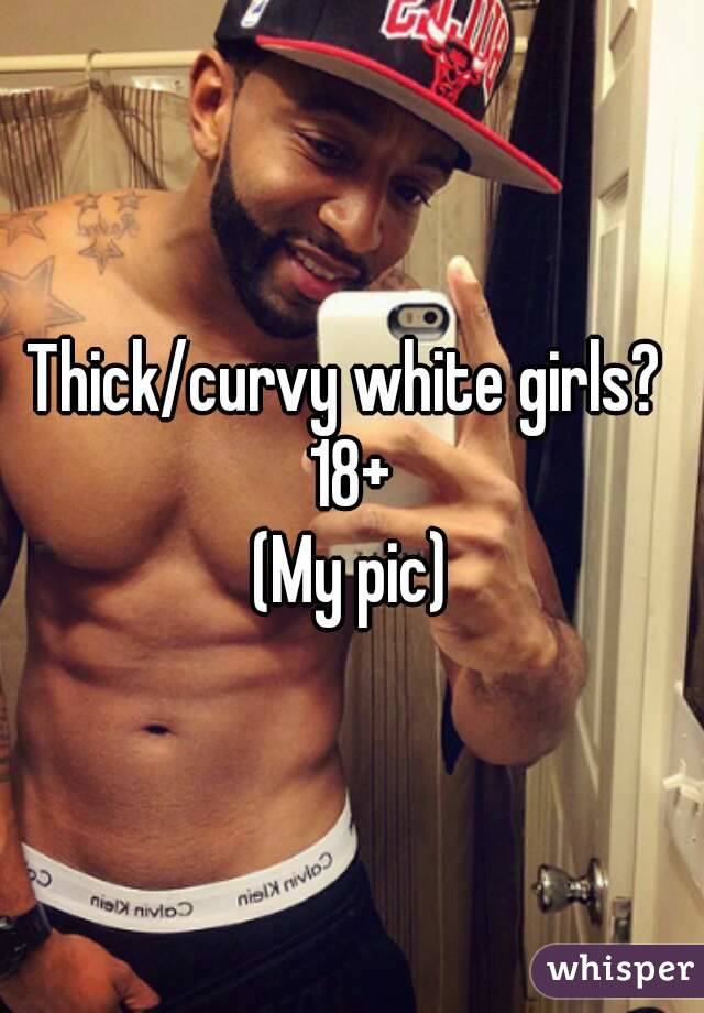 Thick Curvy White Girls